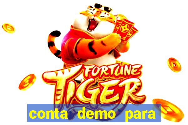 conta demo para jogar fortune tiger